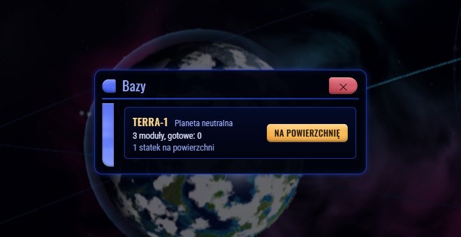 Okno Bazy: TERRA-1, planeta neutralna, 3 moduły, 1 statek na powierzchni, przycisk NA POWIERZCHNIĘ